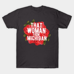 That Woman From Michigan T-Shirt